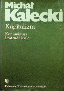 Kapitalizm Tom 1 Koniunktura i zatrudnienie