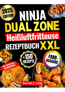 Ninja Dual Zone Heissluftfritteuse Rezeptbuch