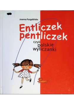 Entliczek pentliczek czyli polskie wyliczanki