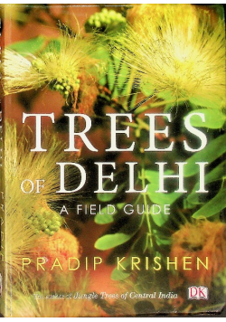 Trees of Delhi A Field Guide
