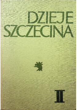 Dzieje Szczecina Tom II
