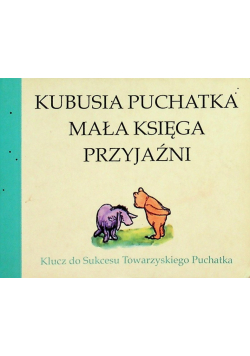 Kubusia Puchatka mała księga przyjaźni