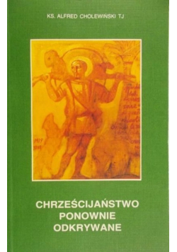 Chrześcijaństwo ponownie odkrywane