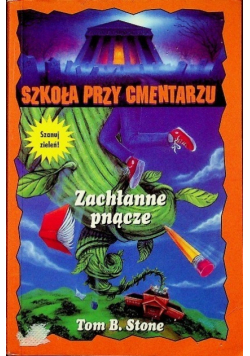Szkoła przy cmentarzu Zachłanne pnącze