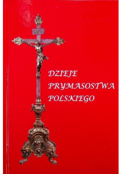 Dzieje prymasostwa polskiego