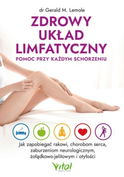 Zdrowy układ limfatyczny pomoc przy każdym schorzeniu
