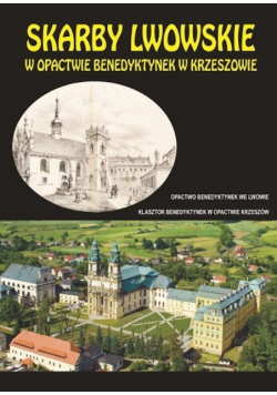 Skarby lwowskie w opactwie benedyktynek w Krzeszowie