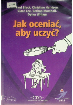 Jak oceniać, aby uczyć?