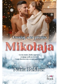 Uważaj, o co prosisz Mikołaja