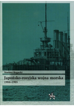 Japońsko - rosyjska wojna morska 1904 - 1905