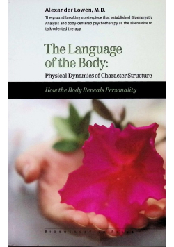 The Language of the Body: Physical Dynamics of Character Structure
