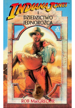 Indiana Jones i dziedzictwo jednorożca