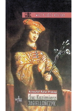 Święty Kazimierz Jagiellończyk