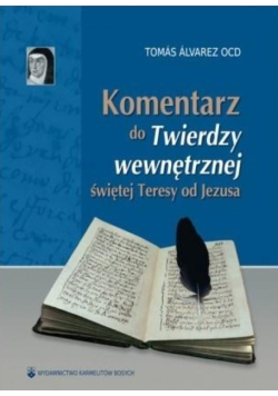 Komentarz do Twierdzy wewnętrznej świętej Teresy od Jezusa