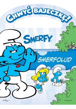 Chwyć bajeczkę! Smerfy. Smerfolud