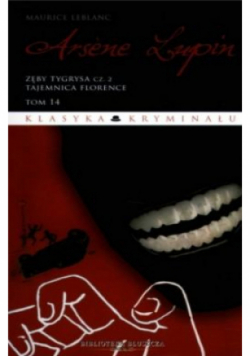 Arsene Lupin Tom 14 Zęby tygrysa Część 2 Tajemnica Florence