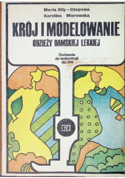 Krój i modelowanie odzieży damskiej lekkiej