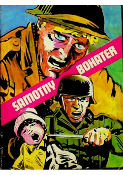 Samotny bohater czyli walka w pojedynkę