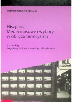 Hiszpania Media masowe i wybory w obliczu terroryzmu