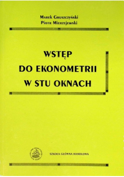 Wstęp do ekonometrii w stu oknach