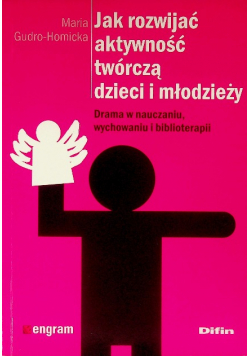 Jak rozwijać aktywność twórczą dzieci i młodzieży