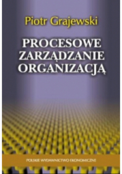 Procesowe zarządzanie organizacją