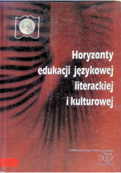 Horyzonty edukacji językowej, literackiej i kulturowej