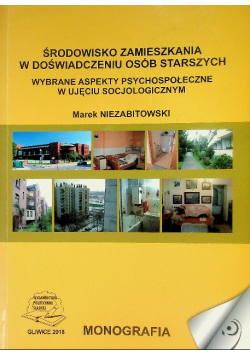 Środowisko zamieszkania w doświadczeniu osób starszych. Wybrane aspekty psychospołeczne w ujęciu socjologicznym