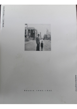 Koniec i początek Gdańsk 1945 - 1955
