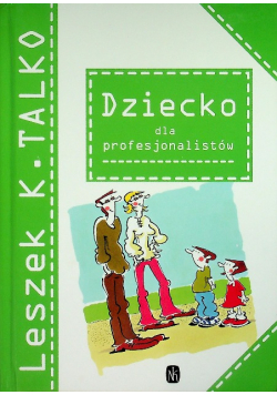 Dziecko dla profesjonalistów