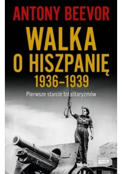 Walka o Hiszpanię 1936 - 1939