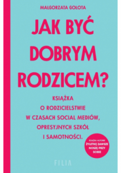 Jak być dobrym rodzicem