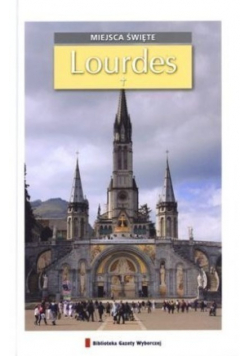 Miejsca Święte Lourdes
