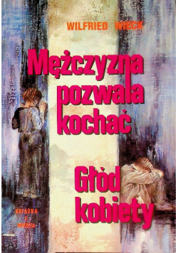Mężczyzna pozwala kochać Głód kobiety