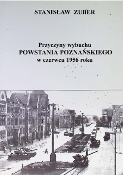 Przyczyny wybuchu powstania poznańskiego w czerwcu 1956 roku