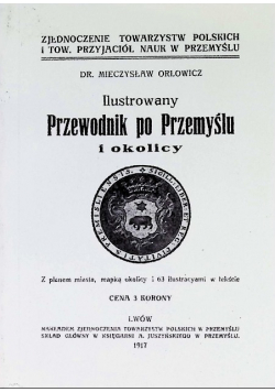 Ilustrowany przewodnik po Przemyślu i okolicy Reprint 1917 r.