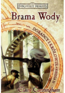 Brama wody Doradcy i Królowie Księga II