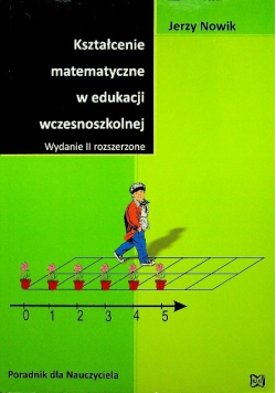 Kształcenie matematyczne w edukacji wczesnoszkolnej