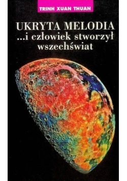 Ukryta melodia i człowiek stworzył wszechświat