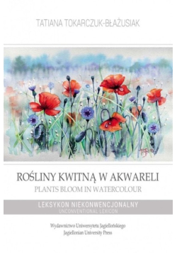 Rośliny kwitną w akwareli / Plants Bloom in Watercolour