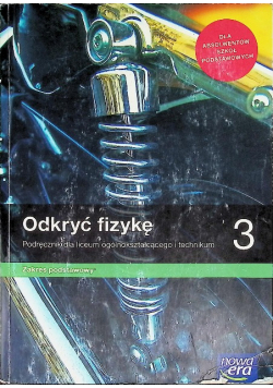 Odkryć fizykę  3 Podręcznik dla liceum i technikum Zakres podstawowy