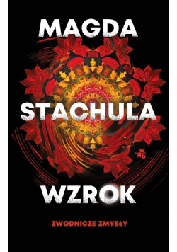 Wzrok. Zwodnicze zmysły