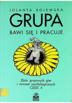Grupa bawi się i pracuje Część II