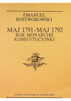 Maj 1791 - Maj 1792. Rok Monarchii Konstytucyjne
