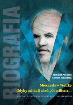 Mieczysław Wolfke. Gdyby mi dali choć pół miliona