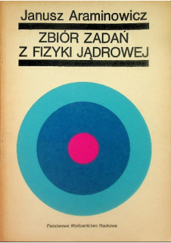 Zbiór zadań z fizyki jądrowej