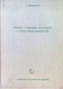 Teoria i historia kryzysów i cykli ekonomicznych