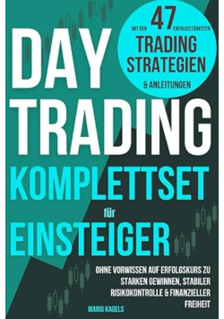 Daytrading Komplettset fur Einsteiger mit den 47 erfolgsstarksten Trading