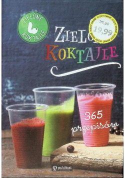 Zielone koktajle.365 przepisów
