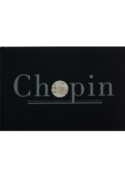 Chopin nastroje kompozytora w fotograficznych obrazach Tomka Sikory